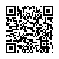 【7月精选】贵在真实家庭摄像头破解偸拍集22部 民居夫妻私密生活大揭密 各种啪啪啪的二维码