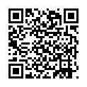 国产出差在洗浴找个蒙古小姐聊天打飞机国语对白+国产野模就是好拍完照片还能操+国产做爱中接电话边聊天边操逼的騒女国语对白的二维码