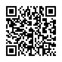 09.国模若伊和小肚腩导演啪啪视频外流难怪长这屌样能当模特+高清与学生妹野外公路上车震最后说嗓子疼+国产酒吧招待员情人说自己逼小做爱特别舒服国语对白+一龙戏二凤的二维码