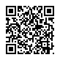 情 侶 做 愛 口 交 自 拍 ， 瘋 狂 抽 插 ， 妹 子 直 喊 “ 哥 哥 再 加 油 ” ， 全 程 露 臉 國 語 對 白 淫 蕩 1080P版的二维码