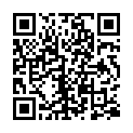 [7sht.me]國 稅 局 公 務 員 小 媳 婦 中 午 不 休 息 抓 緊 時 間 和 愛 人 來 一 炮 這 口 活 遲 早 把 老 公 吸 幹 720P高 清的二维码