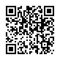 14 91秦先生第11期陌陌认识的艺校小琴次日约炮呻吟超级大被投诉720P高清的二维码